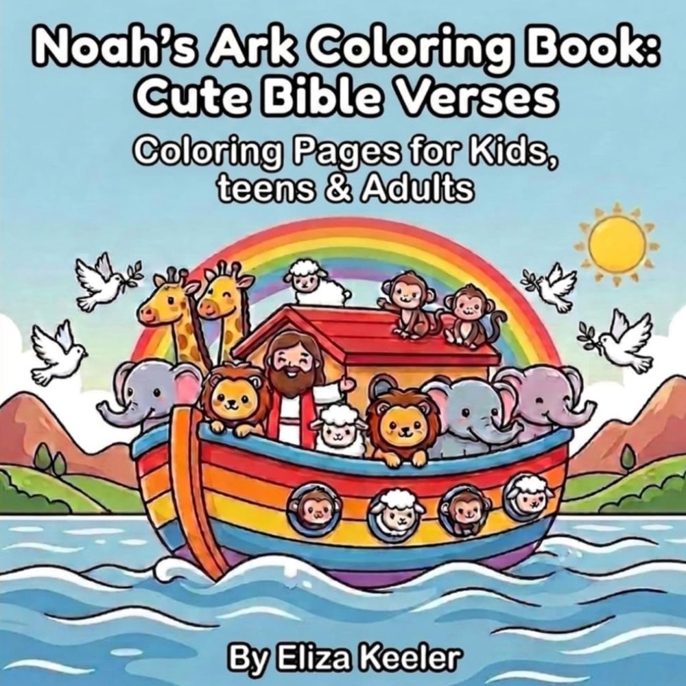 Noah's Ark Coloring Book - Cute Bible Verses for Kids, Teens and Adults